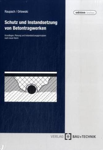 Schutz und Instandsetzung von Betontragwerken