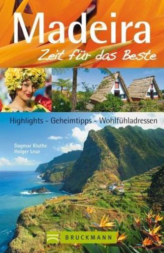 Madeira, Zeit für das Beste