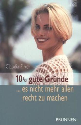 10 1/2 gute Gründe, es nicht mehr allen recht zu machen