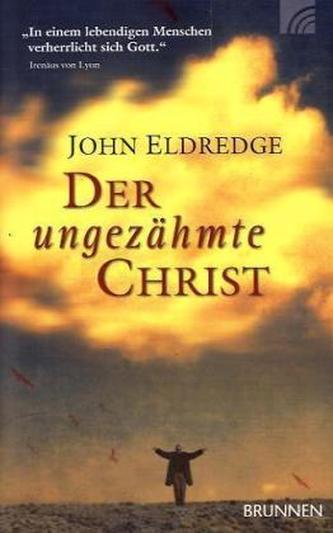 Der ungezähmte Christ
