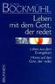 Leben mit dem Gott, der redet