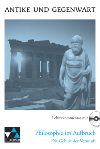 Philosophie im Aufbruch, Lehrerkommentar mit CD-ROM