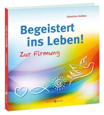 Begeistert ins Leben!