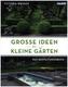 Große Ideen für kleine Gärten