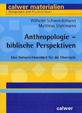 Anthropologie - biblische Perspektiven