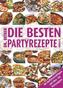 Die besten Partyrezepte von A - Z