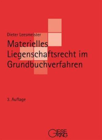 Materielles Liegenschaftsrecht im Grundbuchverfahren