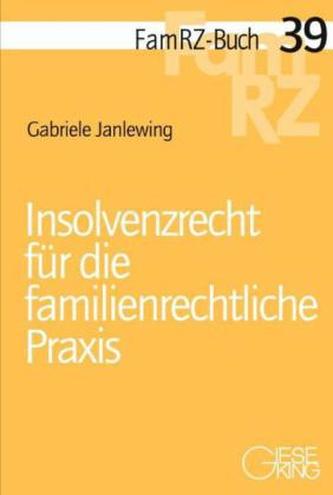 Insolvenzrecht für die familienrechtliche Praxis