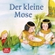Der kleine Mose