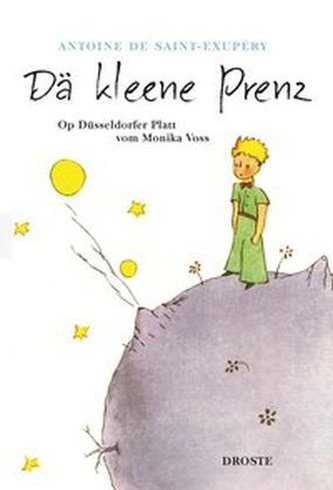 Dä kleene Prenz. Der kleine Prinz, Düsseldorfer Platt Ausgabe
