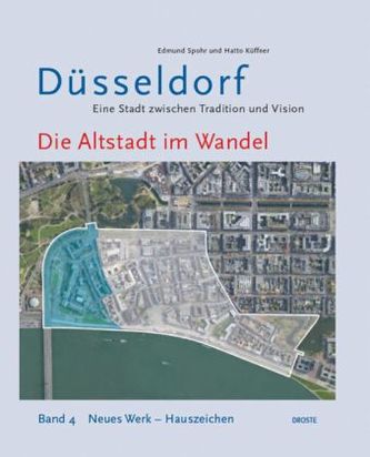 Düsseldorf - Die Altstadt im Wandel. Bd.4