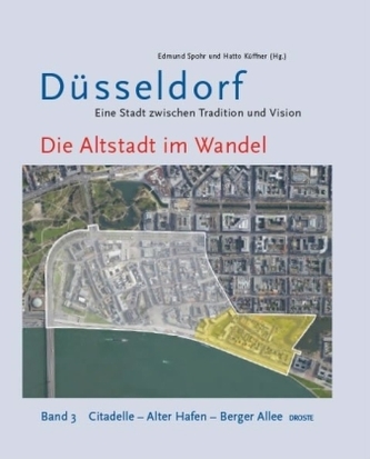 Düsseldorf  - Die Altstadt im Wandel. Bd.3
