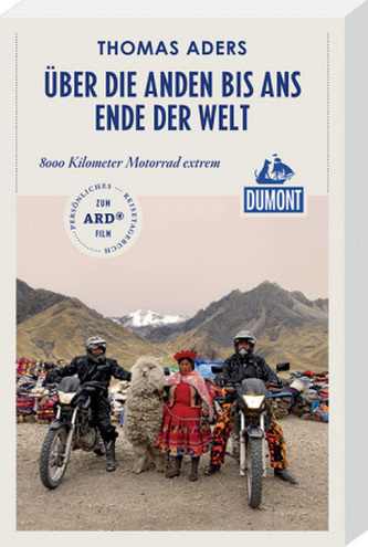 Über die Anden bis ans Ende der Welt