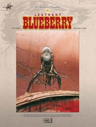 Leutnant Blueberry - Prosit Luckner und die vergessene Goldmine