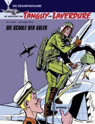 Die Abenteuer von Tanguy und Laverdure (Die Gesamtausgabe) - Die Schule der Adler