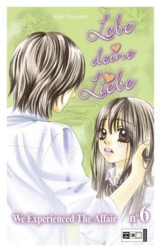 Lebe deine Liebe. Bd.6