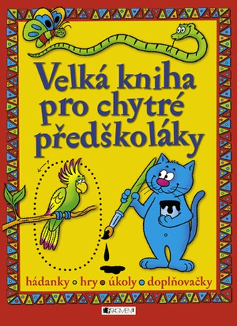 Velká kniha pro chytré předškoláky