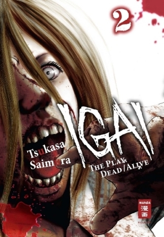 Igai - The Play Dead/Alive. Bd.2
