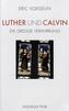Luther und Calvin