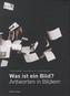 Was ist ein Bild? Antworten in Bildern