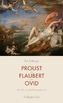 Proust - Flaubert - Ovid