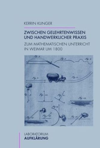 Zwischen Gelehrtenwissen und handwerklicher Praxis