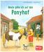 Heute gehe ich auf den Ponyhof