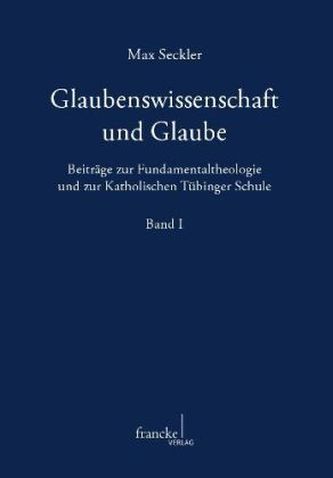 Glaubenswissenschaft und Glaube, 2 Bde.