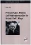 Private Goes Public: Self-Narrativisation in Brian Friel's Plays