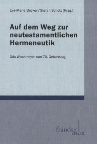 Aur dem Weg zur neutestamentlichen Hermeneutik