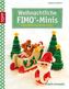 Weihnachtliche FIMO-Minis