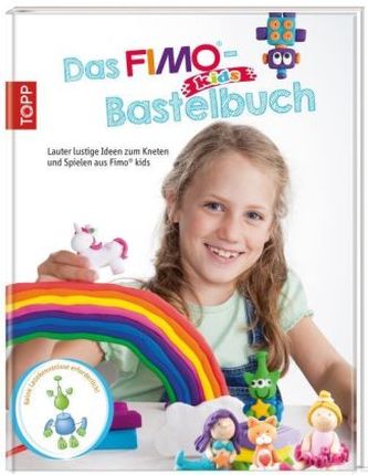 Das Fimo kids Bastelbuch