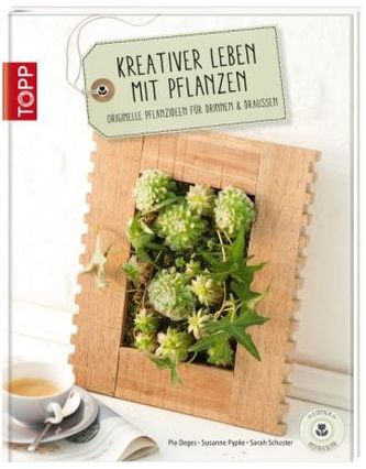 Kreativer leben mit Pflanzen