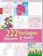 222 Vorlagen Blumen & Natur