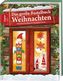 Das große Bastelbuch Weihnachten