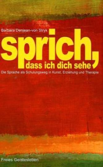 Sprich, dass ich dich sehe
