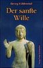 Der sanfte Wille