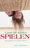 Lasst die Kinder spielen