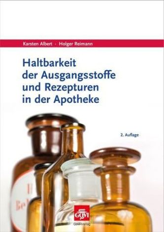 Haltbarkeit der Ausgangsstoffe und Rezepturen in der Apotheke