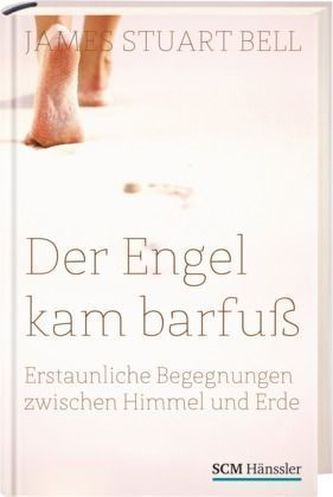 Der Engel kam barfuß