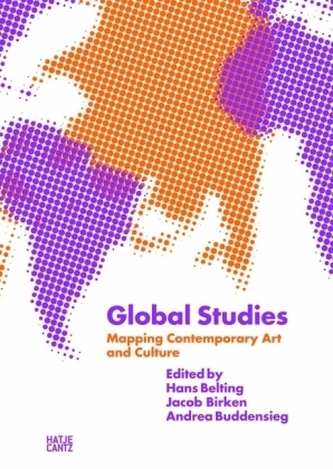Global Studies: Mapping Contemporary Art and Culture