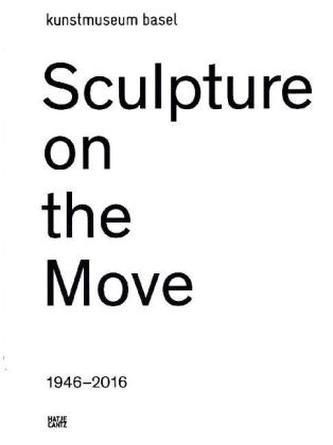Sculpture on the Move 1946-2016