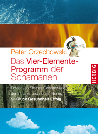 Das Vier-Elemente Programm der Schamanen