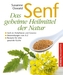 Senf - Das geheime Heilmittel der Natur