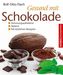 Gesund mit Schokolade
