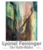 Lyonel Feininger, Die Halle-Bilder