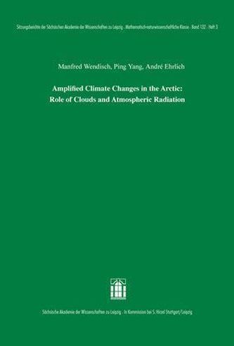 Amplified Climate Changes in the Arctic: Role of Clouds and Atmospheric Radiation