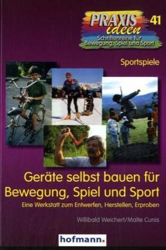Geräte selbst bauen für Bewegung, Spiel und Sport