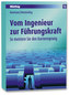 Vom Ingenieur zur Führungskraft