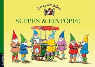 Zwergenstübchen - Suppen & Eintöpfe